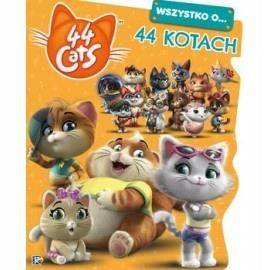 44 Koty Wszystko o...44 kotach Praca zbiorowa