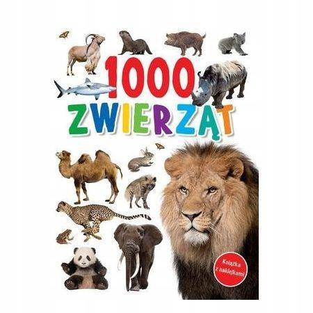 1000 zwierząt książka z naklejkami Praca zbiorowa