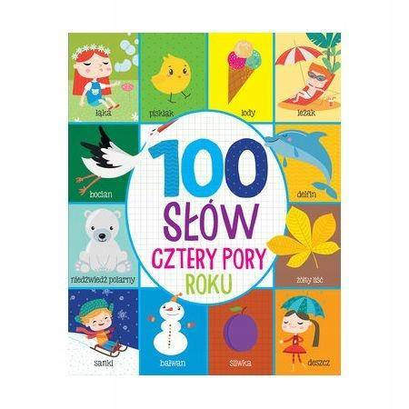 100 słów. Cztery pory roku Praca zbiorowa