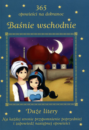 365 opowieści na dobranoc Baśnie wschodnie