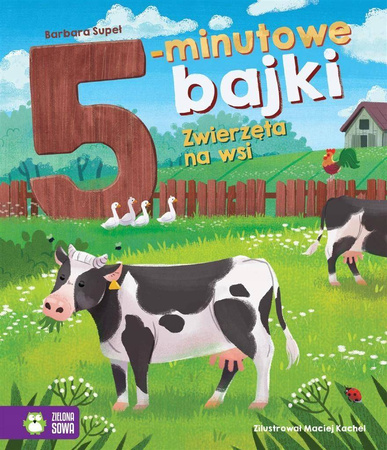 5-minutowe bajki zwierzęta na wsi Barbara Supeł