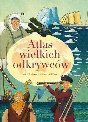 Atlas wielkich odkrywców Sgarlata Francaviglia