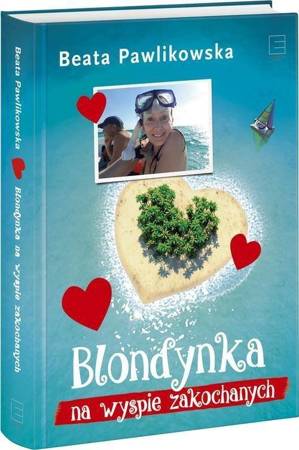 Blondynka na Wyspie Zakochanych Beata Pawlikowska