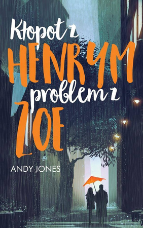 Kłopot z Henrym problem z Zoe Andy Jones