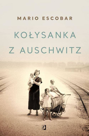 Kołysanka z Auschwitz Mario Escobar