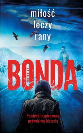 Książka "Miłość leczy rany" K.Bonda